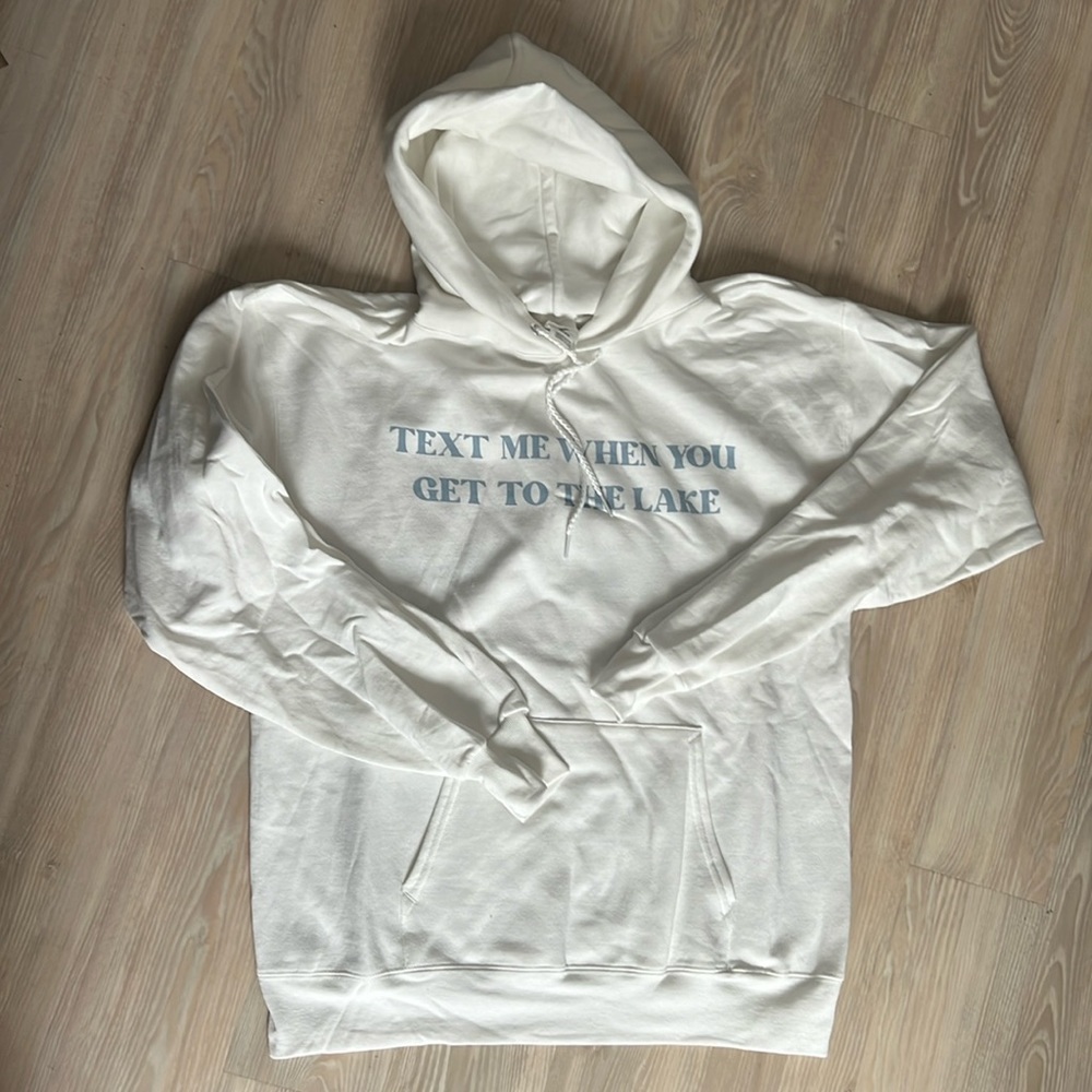 TEXT ME WHEN YOU GET THE LAKE (HOODIE FRONT + BACK) medium